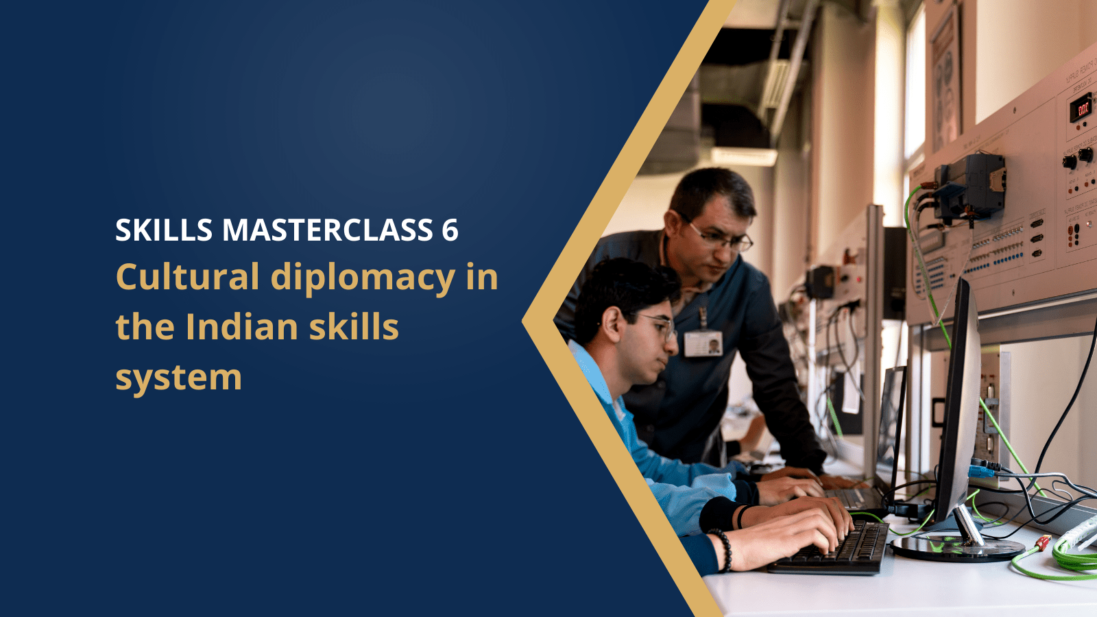 Skills Masterclass 6: Cultural diplomacy in the Indian skills system