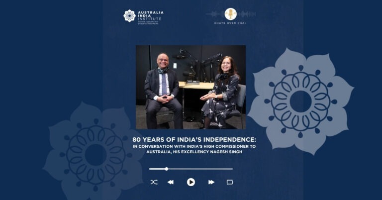 80 years of India’s Independence: In Conversation with India’s High Commissioner to Australia, His Excellency Nagesh Singh