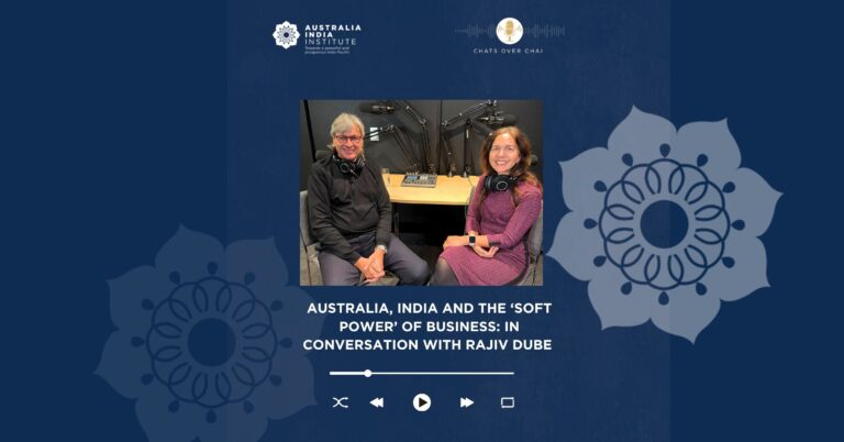 Australia, India and the ‘Soft Power’ of Business: In Conversation with Rajiv Dube